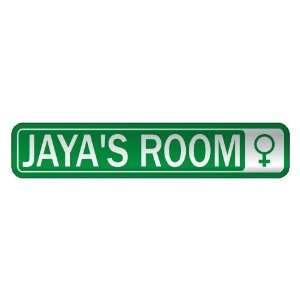   JAYA S ROOM  STREET SIGN NAME