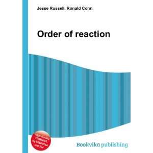 Order of reaction Ronald Cohn Jesse Russell Books