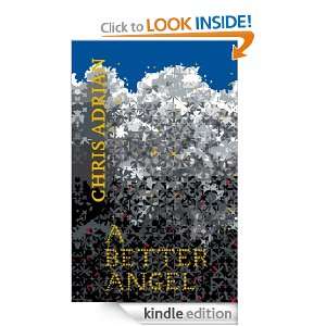 Better Angel Chris Adrian  Kindle Store