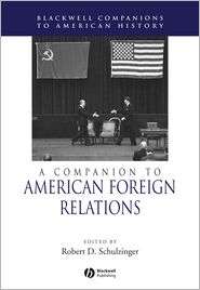 Companion to American Foreign Relations, (0631223150), Robert 