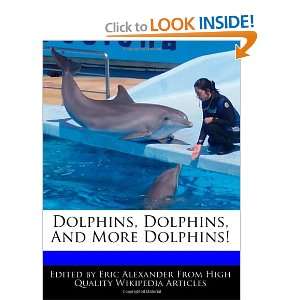  Dolphins, Dolphins, And More Dolphins (9781240995233 