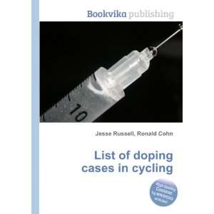  List of doping cases in cycling Ronald Cohn Jesse Russell 