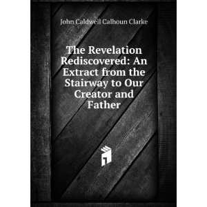  The Revelation Rediscovered An Extract from the Stairway 