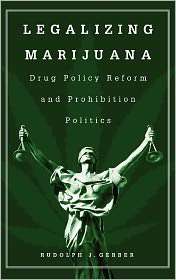 Legalizing Marijuana, (0275974480), Rudolph Gerber, Textbooks   Barnes 