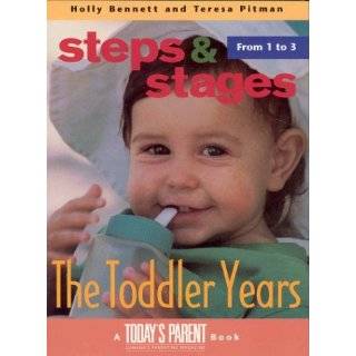   Years by Teresa Pitman, Holly Bennett and Today Parents (Mar 2001