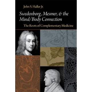 Swedenborg, Mesmer, and the Mind/Body Connection The Roots of 