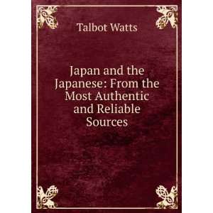    From the Most Authentic and Reliable Sources Talbot Watts Books