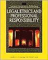 Legal Ethics and Professional Responsibility, (0827355041), Jonathon 