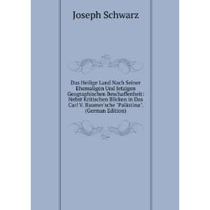   Blicken in Das Carl V. Raumersche PalÃ¤stina. (German Edition
