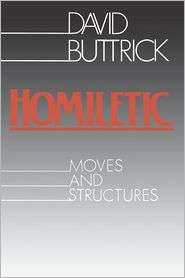 Homiletic Moves And Structures, (0800620968), David Buttrick 