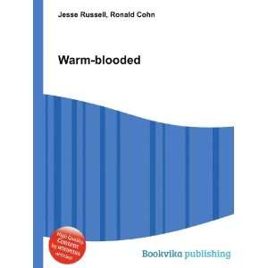  Warm blooded Ronald Cohn Jesse Russell Books