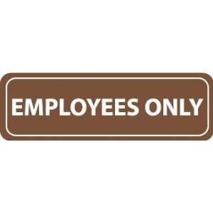 Signs Employees Only 3 1/2 X 11