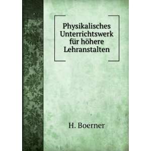   Unterrichtswerk fÃ¼r hÃ¶here Lehranstalten. H. Boerner Books