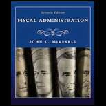 Fiscal Administration 8TH Edition, John Mikesell (9780495795827 