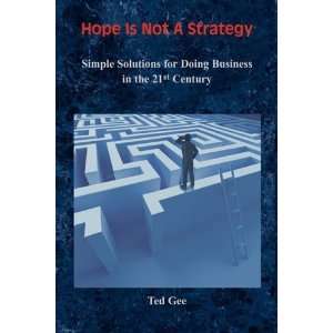  Hope Is Not A Strategy Simple Solutions for Doing 