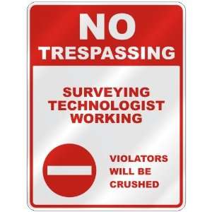  NO TRESPASSING  SURVEYING TECHNOLOGIST WORKING VIOLATORS 