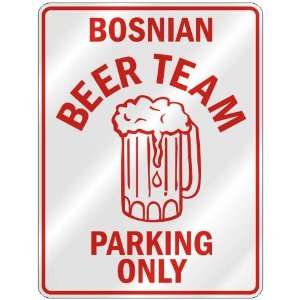 BOSNIAN BEER TEAM PARKING ONLY  PARKING SIGN COUNTRY BOSNIA AND 