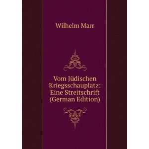    Eine Streitschrift (German Edition) Wilhelm Marr Books