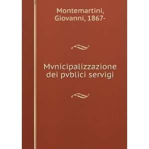   dei pvblici servigi Giovanni, 1867  Montemartini Books