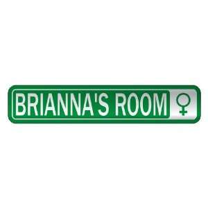  BRIANNA S ROOM  STREET SIGN NAME