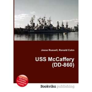  USS McCaffery (DD 860) Ronald Cohn Jesse Russell Books