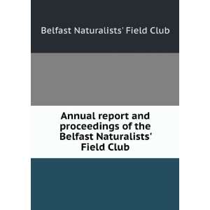   Naturalists Field Club Belfast Naturalists Field Club Books