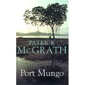  Port Mungo [Hardcover] Patrick McGrath Books