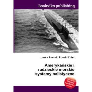   morskie systemy balistyczne Ronald Cohn Jesse Russell Books