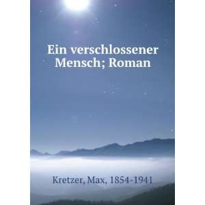   Mensch; Roman Max, 1854 1941 Kretzer  Books
