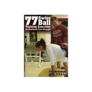  77 Swiss Ball Training Exercises for Maximum Core Strength 