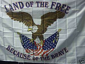 LAND OF THE FREE BECAUSE OF THE BRAVE 3X5 FLAG EAGLE  
