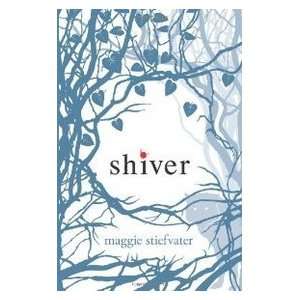 Shiver Maggie Stiefvater 9780545123273  Books
