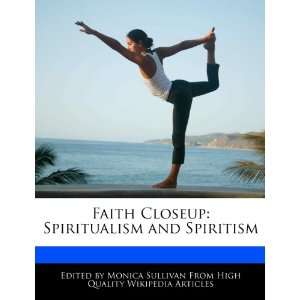    Spiritualism and Spiritism (9781276156806) Monica Sullivan Books