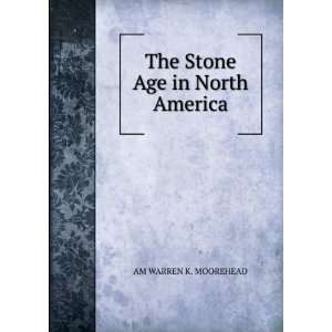   the prehistoric tribes of North America Warren King Moorehead Books