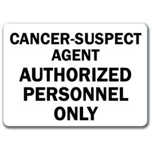    Suspect Agent Authorized Personnel Only   10 x 14 OSHA Safety Sign