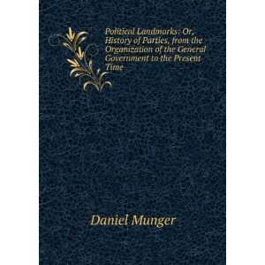   Government to the Present Time Daniel Munger  Books