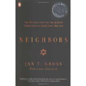  Neighbors The Destruction of the Jewish Community in 