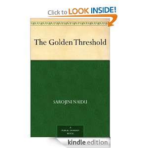 The Golden Threshold Sarojini Naidu  Kindle Store