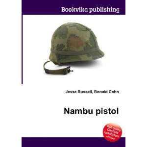  Nambu pistol Ronald Cohn Jesse Russell Books
