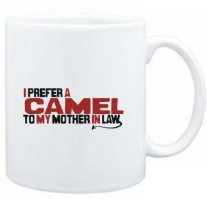 Mug White  I prefer a Camel to my mother in law  Animals  