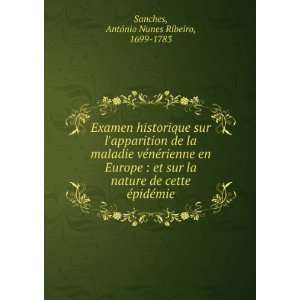   Ã©pidÃ©mie AntÃ³nio Nunes Ribeiro, 1699 1783 Sanches Books