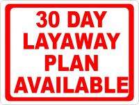 30 Day Layaway Plan Available Sign Lay Away 7x10  