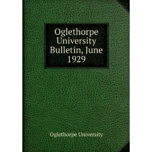   University Bulletin, June 1929 Oglethorpe University Books