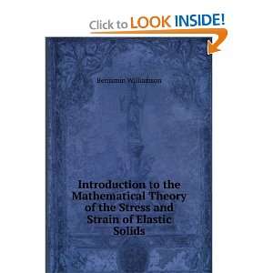   of the Stress and Strain of Elastic Solids Benjamin Williamson Books