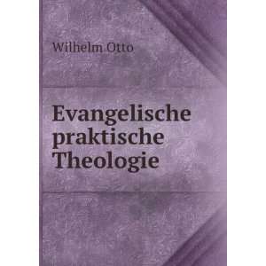  Evangelische praktische Theologie Wilhelm Otto Books
