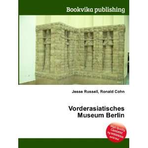  Vorderasiatisches Museum Berlin Ronald Cohn Jesse Russell 