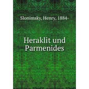  Heraklit und Parmenides Henry, 1884  Slonimsky Books