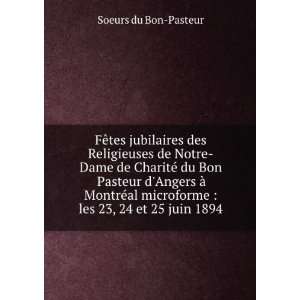   microforme  les 23, 24 et 25 juin 1894 Soeurs du Bon Pasteur Books