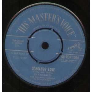  CARELESS LOVE 7 INCH (7 VINYL 45) UK HIS MASTERS VOICE 