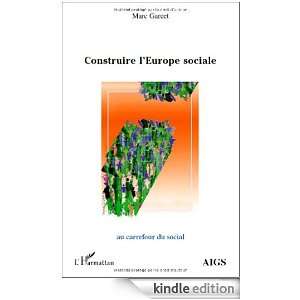 Construire lEurope sociale (Au Carrefour du Social) (French Edition 